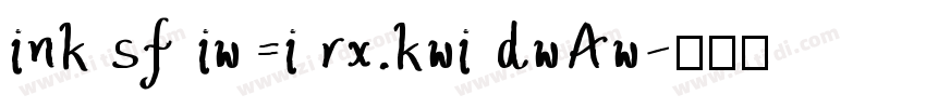 ink sf iw=i rx.kwi dwAw字体转换